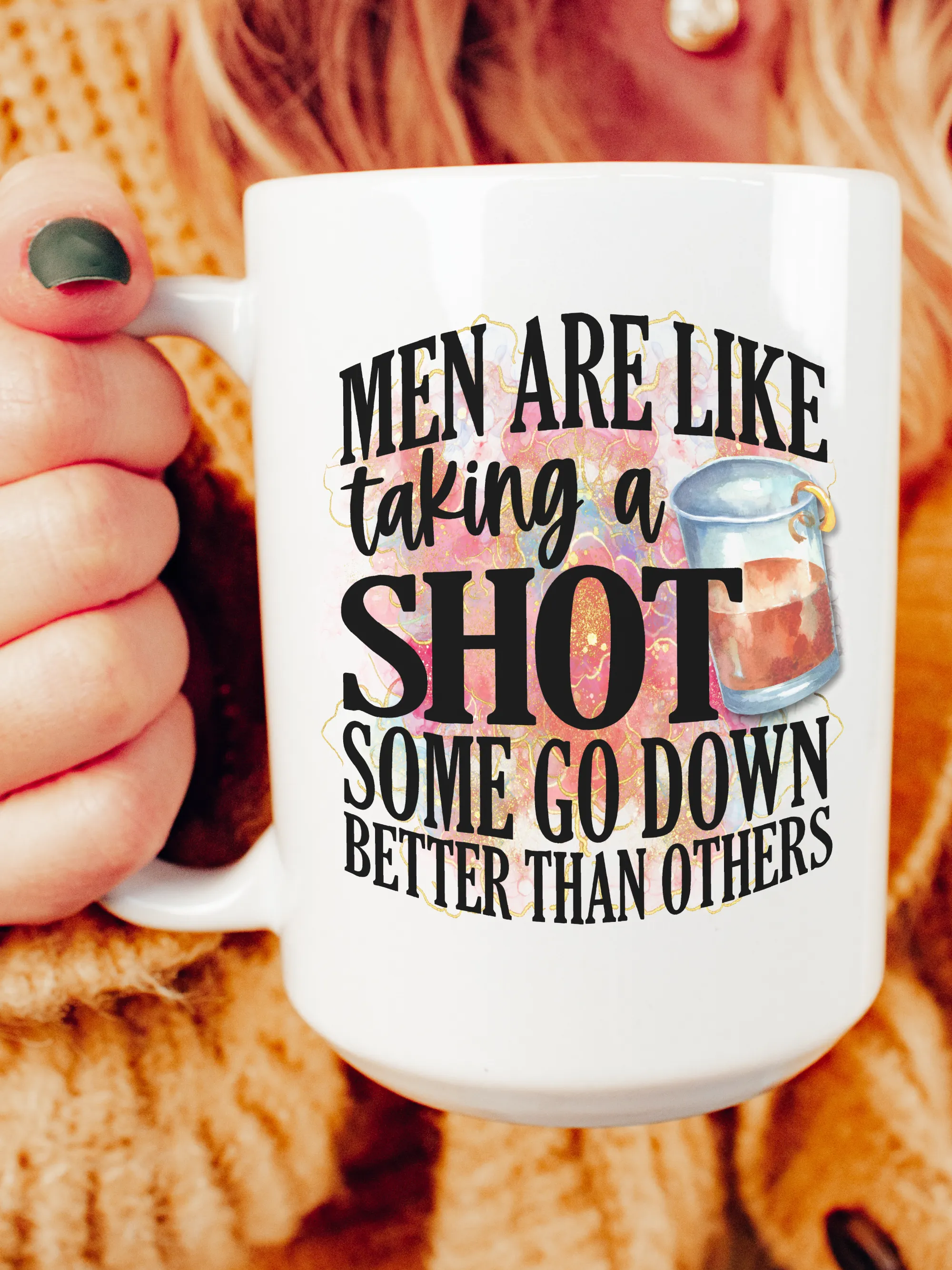 Men Are Like Taking A Shot Some Go Down Better Than Others Mug