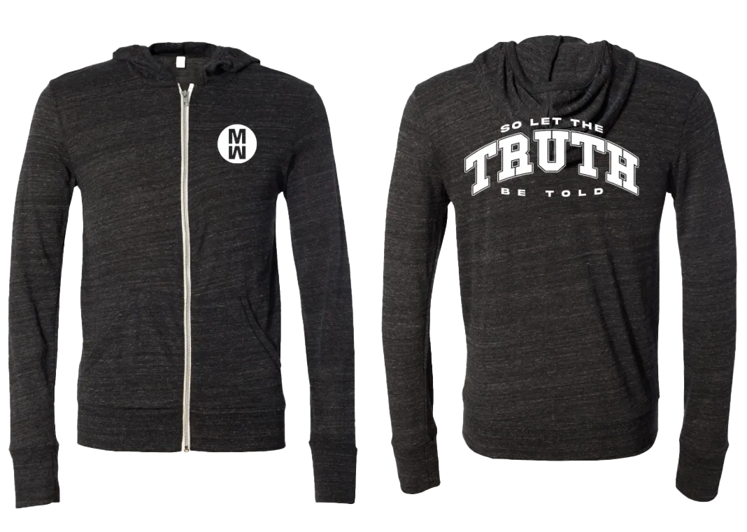 Truth Be Told Zip Up Hoodie